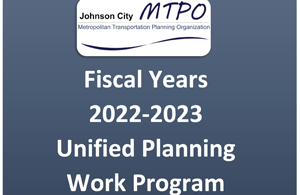 Picture of the Johnson City MTPO logo and Fiscal Year 2022-2023 Unified Planning Work Program