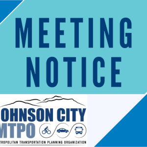 Pictures shows large words that say "Meeting Notice" and shows the Johnson City MTPO logo at the bottom.