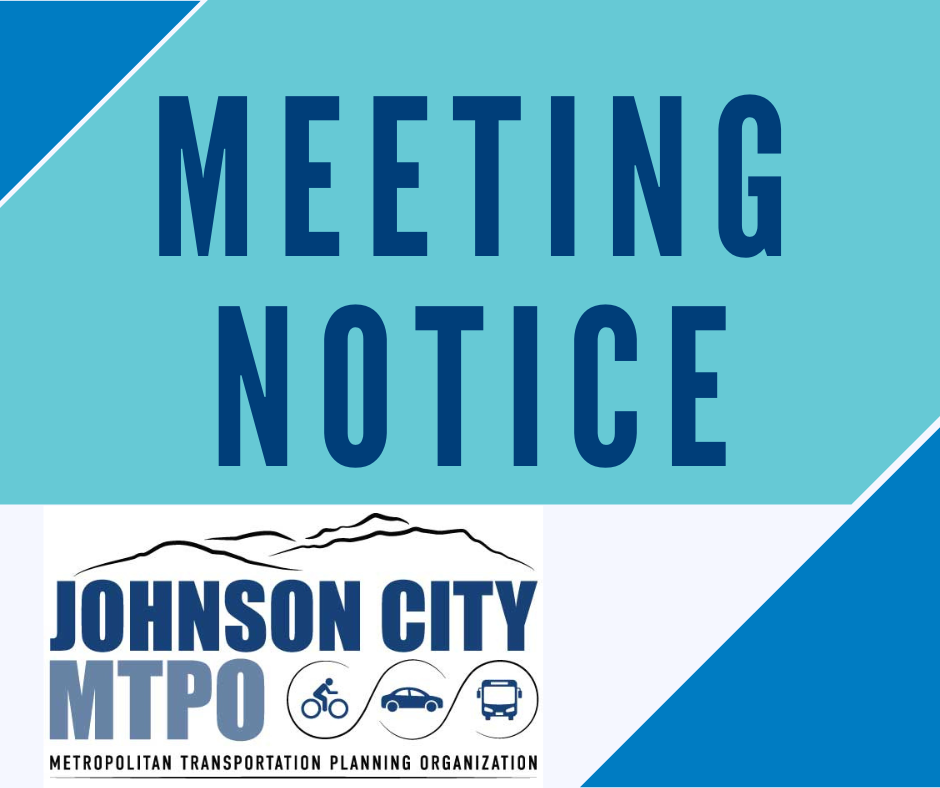 Pictures shows large words that say "Meeting Notice" and shows the Johnson City MTPO logo at the bottom.
